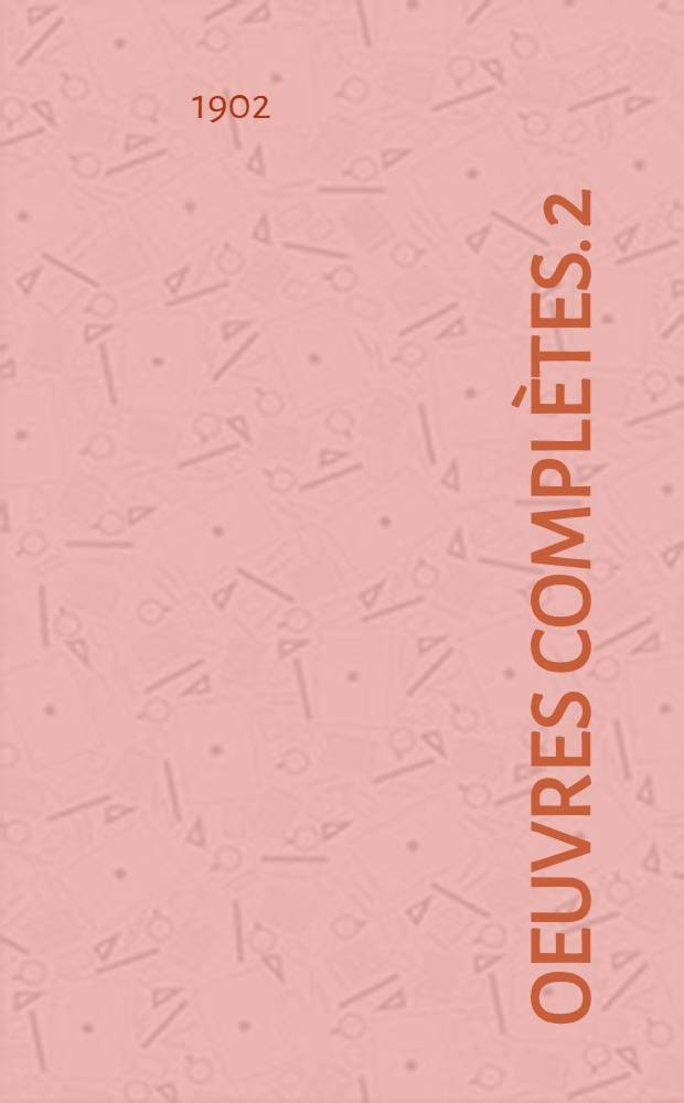 Oeuvres complètes. 2 : La Jeunesse ; La Matinée d'un seigneur