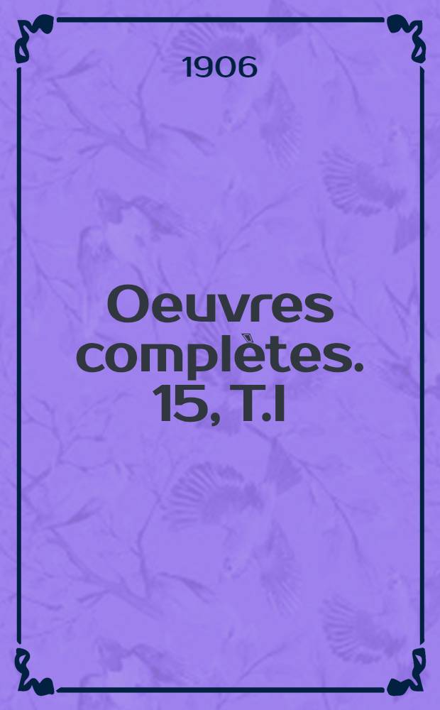 Oeuvres complètes. 15, T.I : Anna Karénine