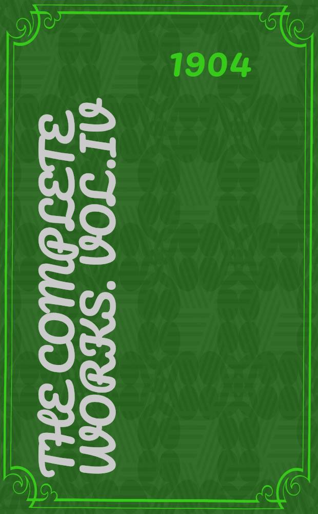 The Complete Works. Vol.IV