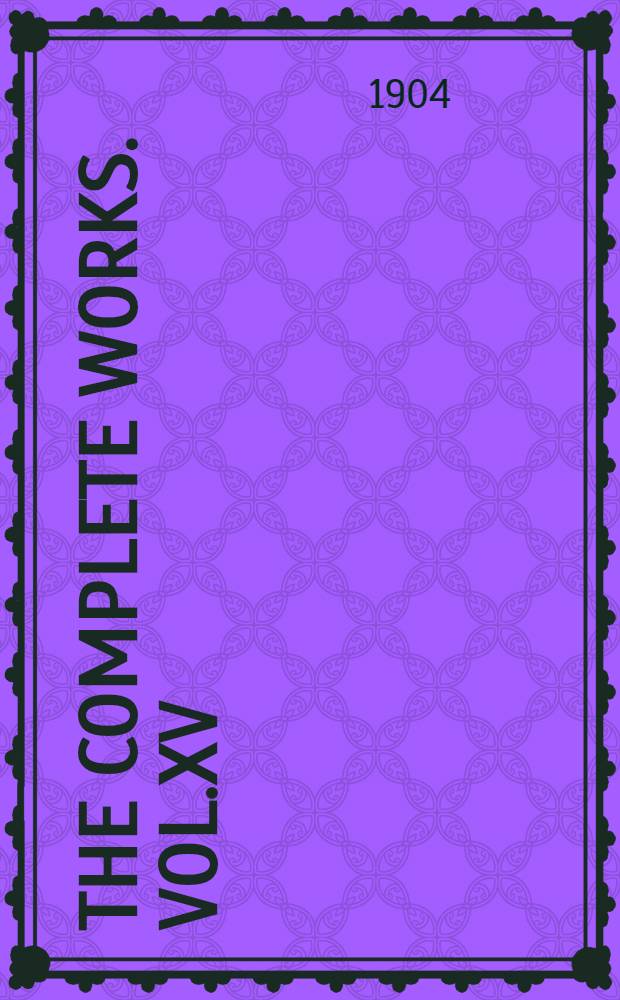 The Complete Works. Vol.XV