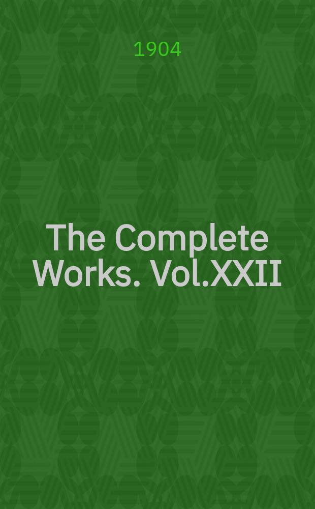 The Complete Works. Vol.XXII