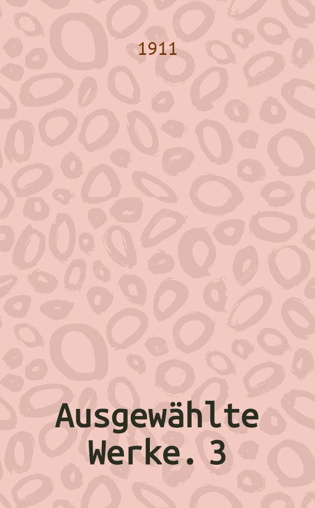 Ausgewählte Werke. 3 : Volkserzahlungen, Märchen und Skizzen