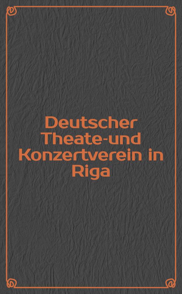 Deutscher Theater- und Konzertverein in Riga
