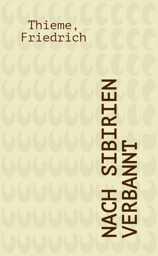 Nach Sibirien verbannt