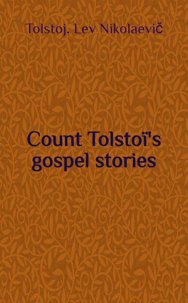 Count Tolstoï's gospel stories