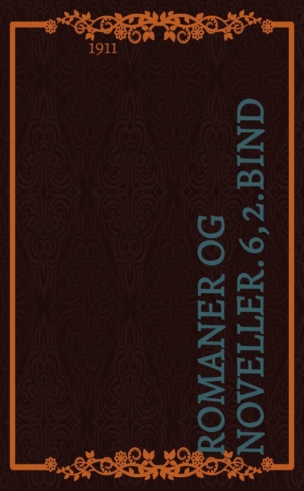 Romaner og Noveller. 6, 2.Bind : Krig og Fred