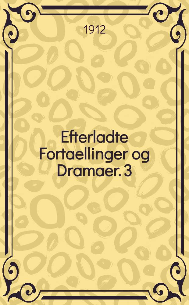 Efterladte Fortaellinger og Dramaer. 3 : Hadji Murad