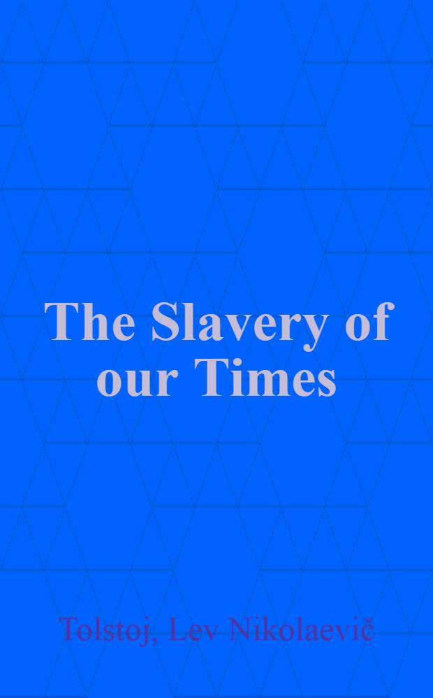 The Slavery of our Times