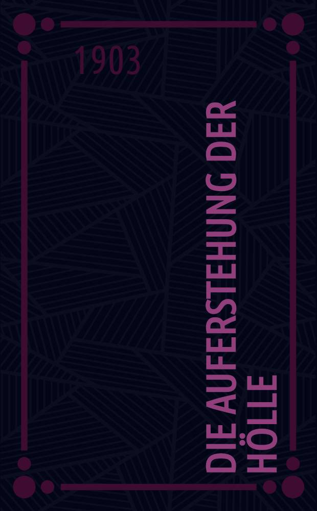 Die Auferstehung der Hölle