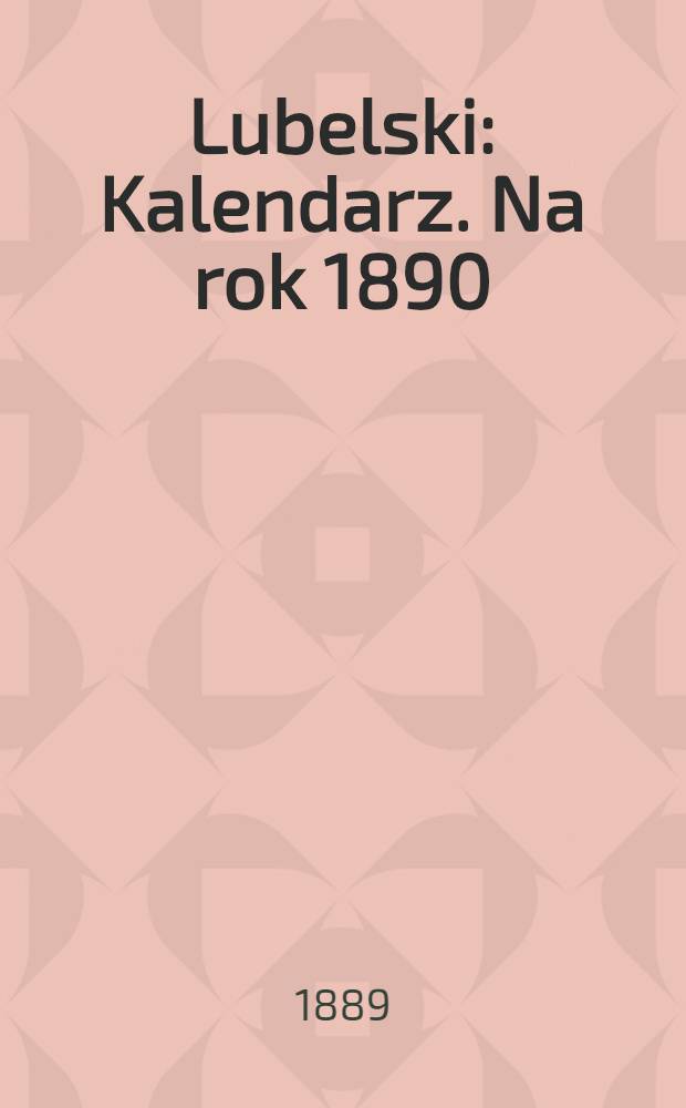 Lubelski : Kalendarz. Na rok 1890