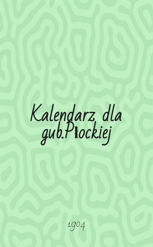 Kalendarz dla gub.Płockiej