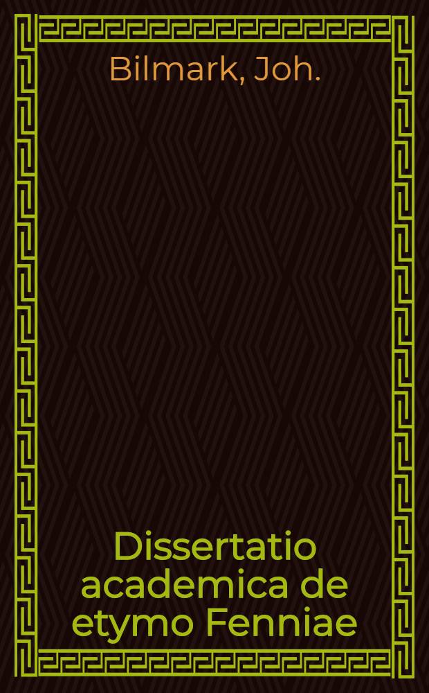 Dissertatio academica de etymo Fenniae