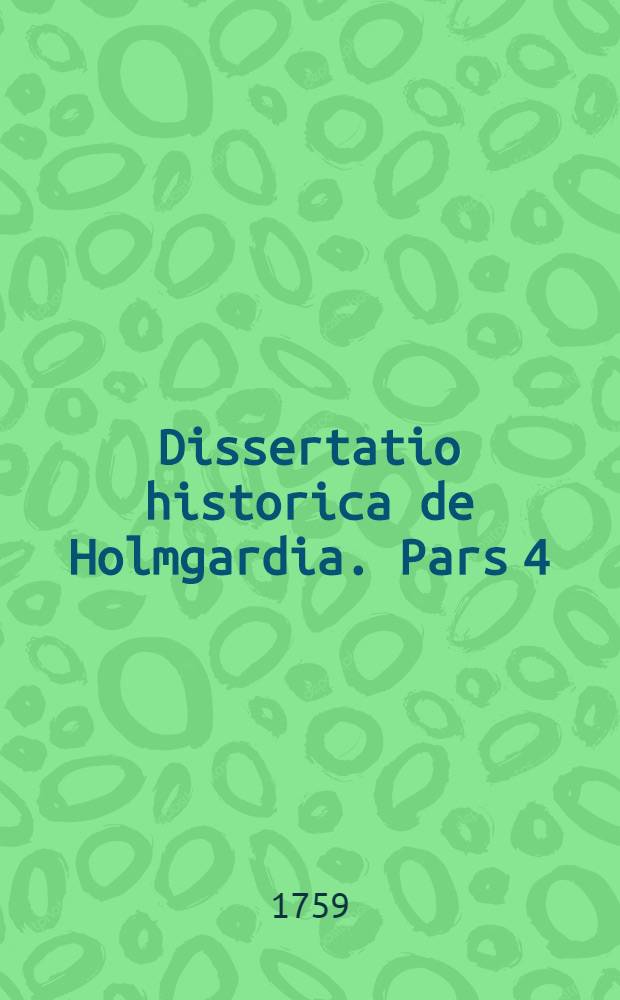 Dissertatio historica de Holmgardia. Pars 4