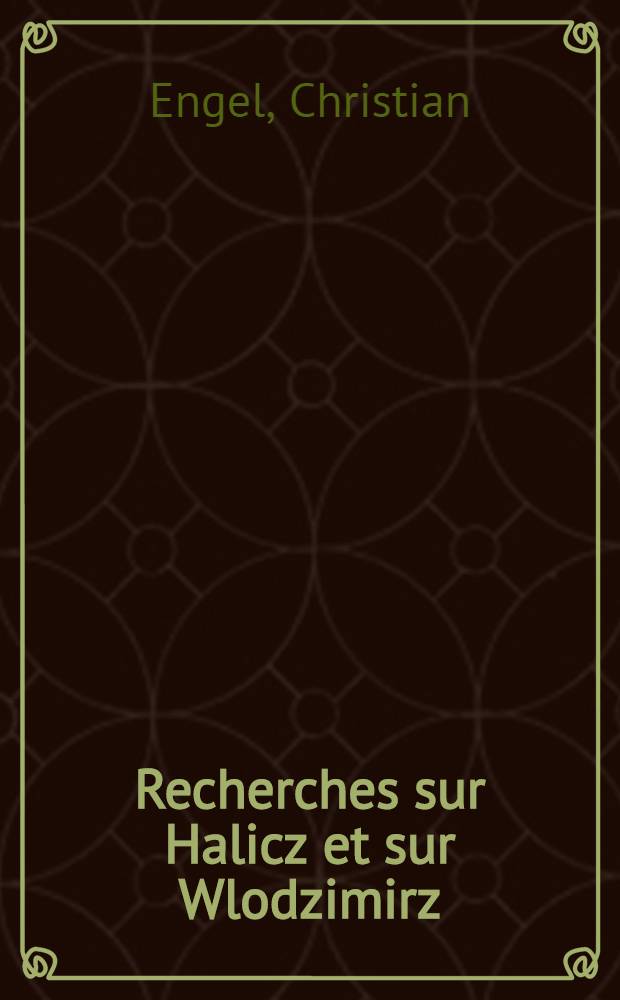 Recherches sur Halicz et sur Wlodzimirz