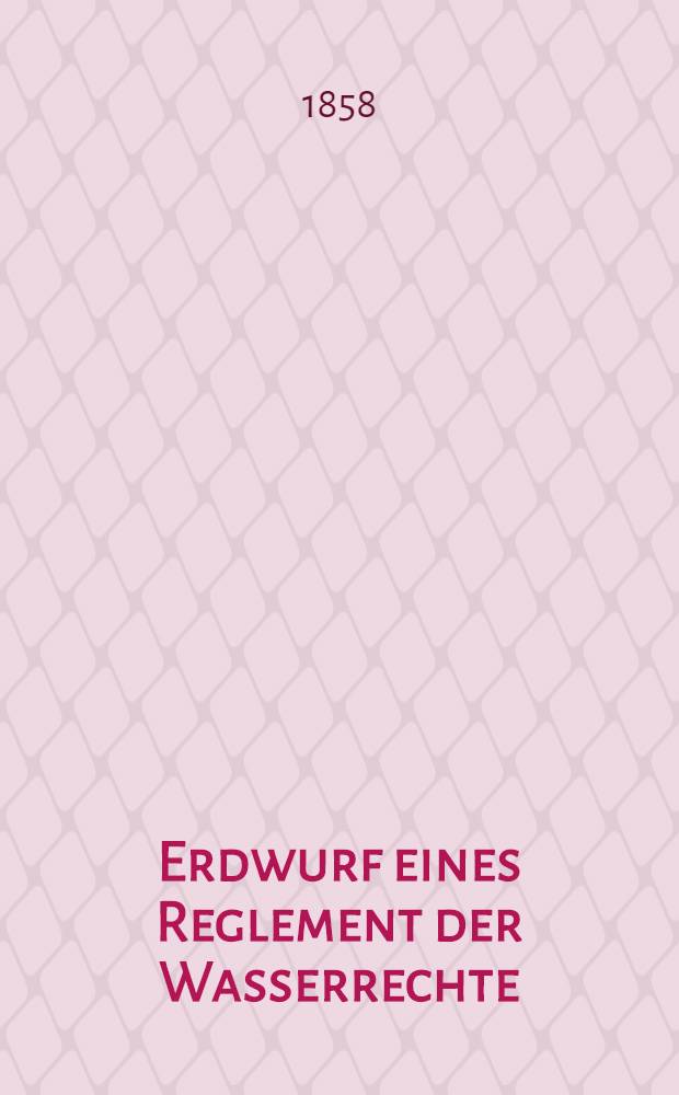 Erdwurf eines Reglement der Wasserrechte