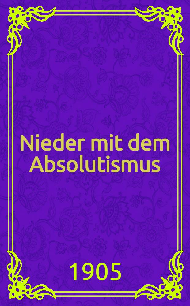 Nieder mit dem Absolutismus