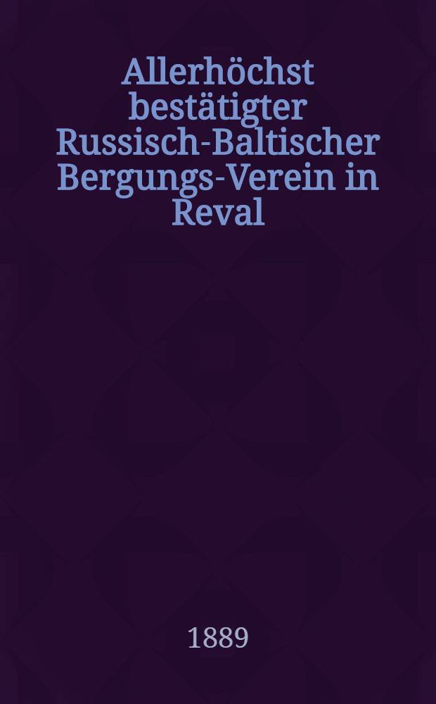 Allerhöchst bestätigter Russisch-Baltischer Bergungs-Verein in Reval