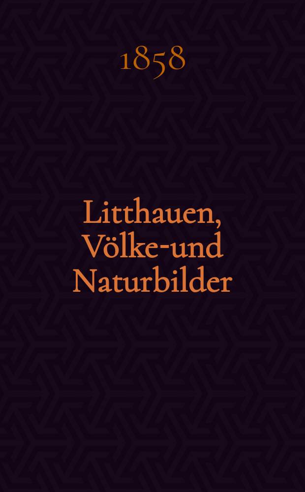 Litthauen, Völker- und Naturbilder