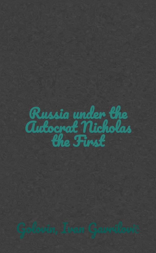 Russia under the Autocrat Nicholas the First