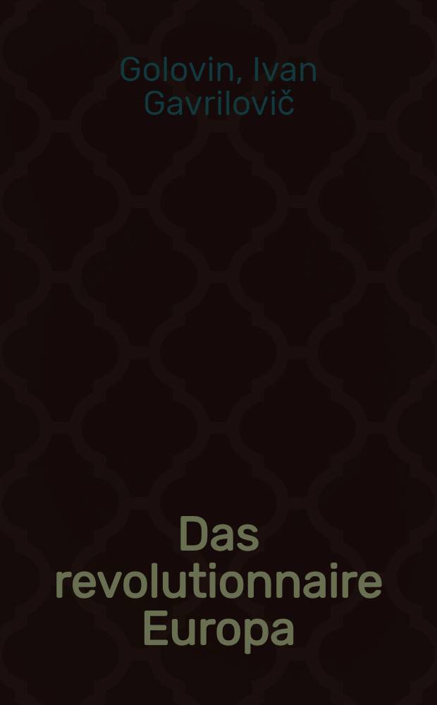 Das revolutionnaire Europa : Aus dem Franz