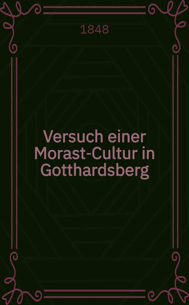 Versuch einer Morast-Cultur in Gotthardsberg (en Livonie)