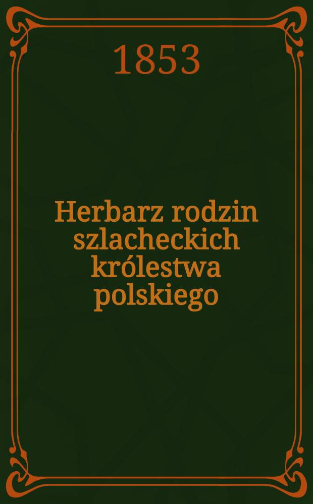 Herbarz rodzin szlacheckich królestwa polskiego