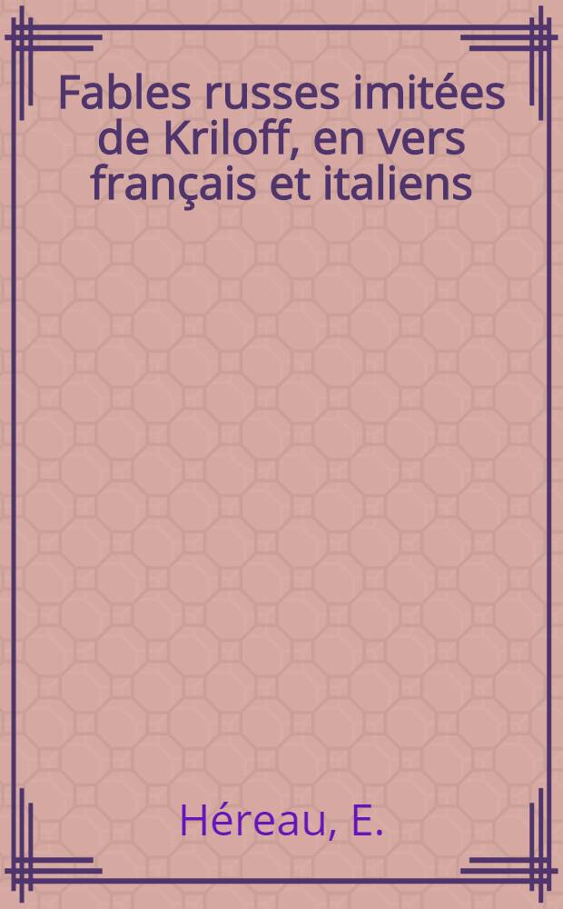 Fables russes imit&eacute;es de Kriloff, en vers fran&ccedil;ais et italiens : Analyse