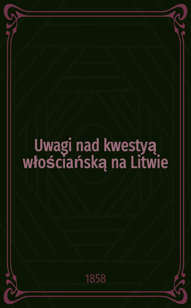 Uwagi nad kwestyą włościańską na Litwie