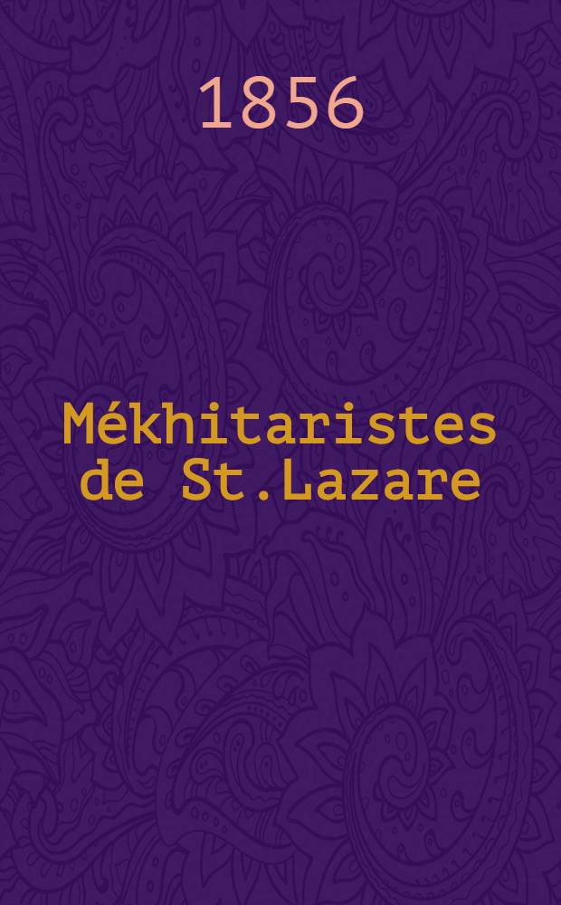 Mékhitaristes de St.Lazare : Histoire d'Arménie, littérature arménienne