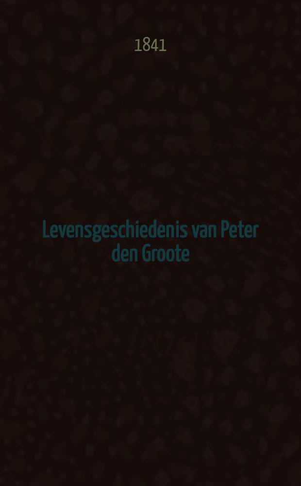 Levensgeschiedenis van Peter den Groote