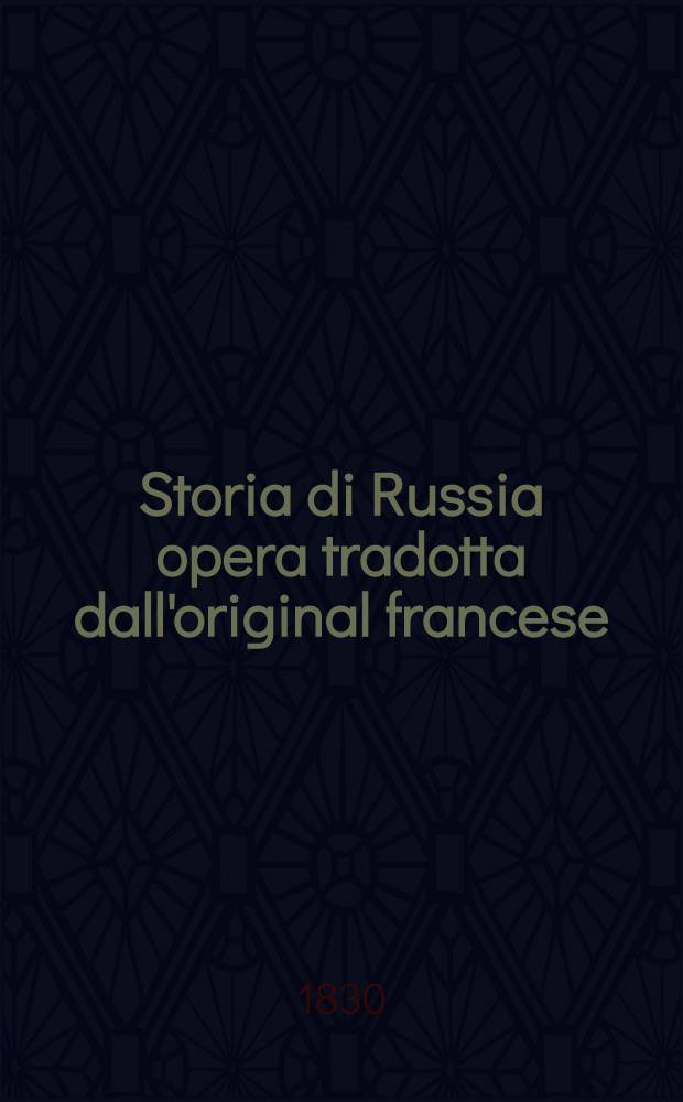 Storia di Russia opera tradotta dall'original francese