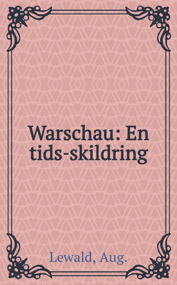 Warschau : En tids-skildring : Oversat fra det Tydske
