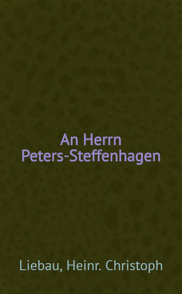 An Herrn Peters-Steffenhagen : Am 4.(16.) M&auml;rz 1825 : Pi&egrave;ce de vers