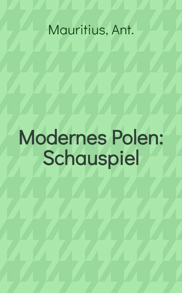 Modernes Polen : Schauspiel