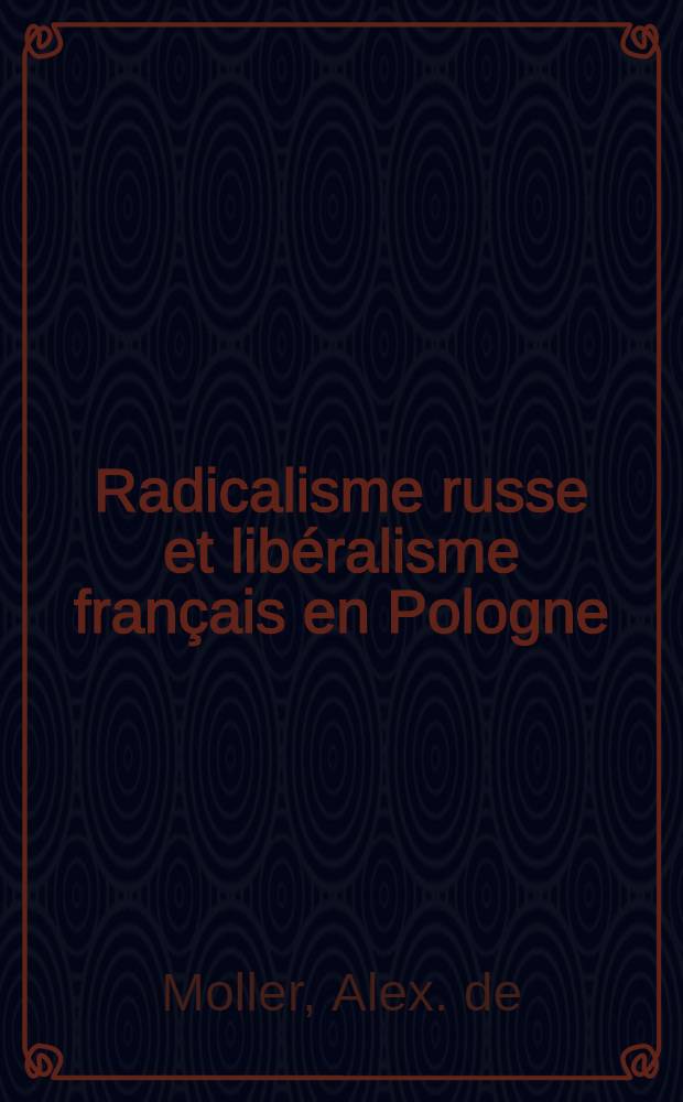 Radicalisme russe et libéralisme français en Pologne