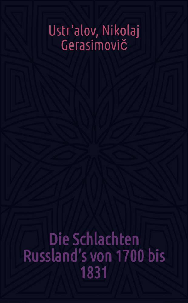 Die Schlachten Russland's von 1700 bis 1831