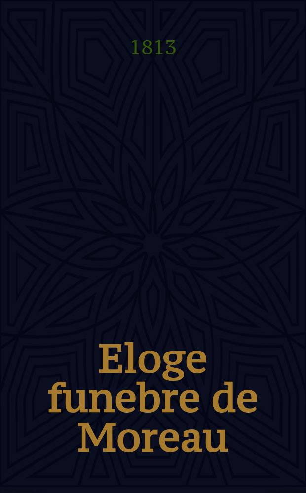 Eloge funebre de Moreau