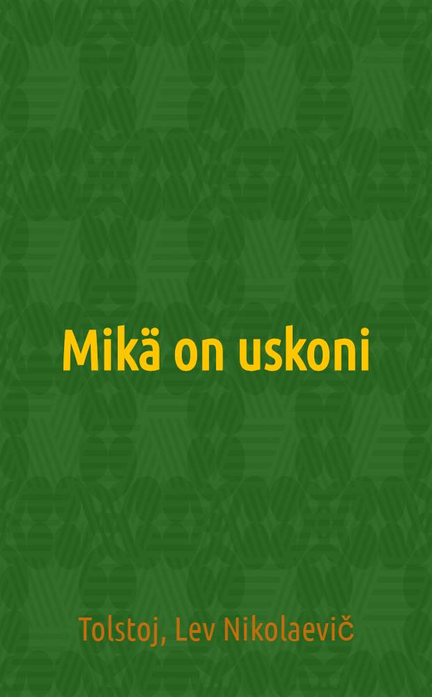 Mikä on uskoni