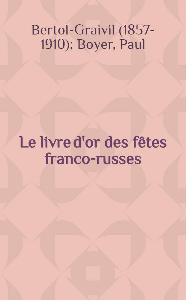 Le livre d'or des fêtes franco-russes