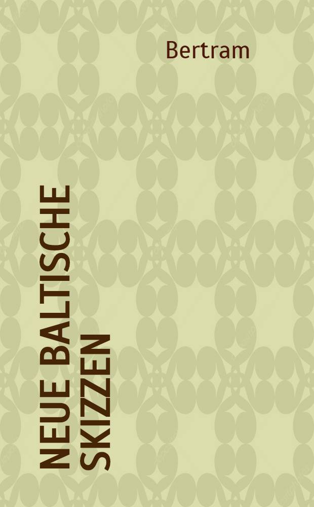 Neue baltische Skizzen