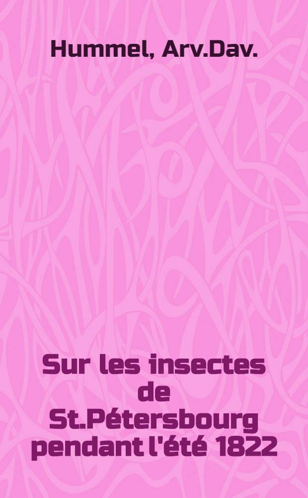 Sur les insectes de St.Pétersbourg pendant l'été 1822