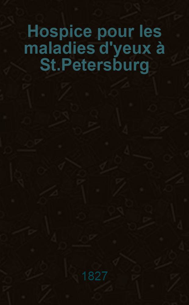 Hospice pour les maladies d'yeux à St.Petersburg