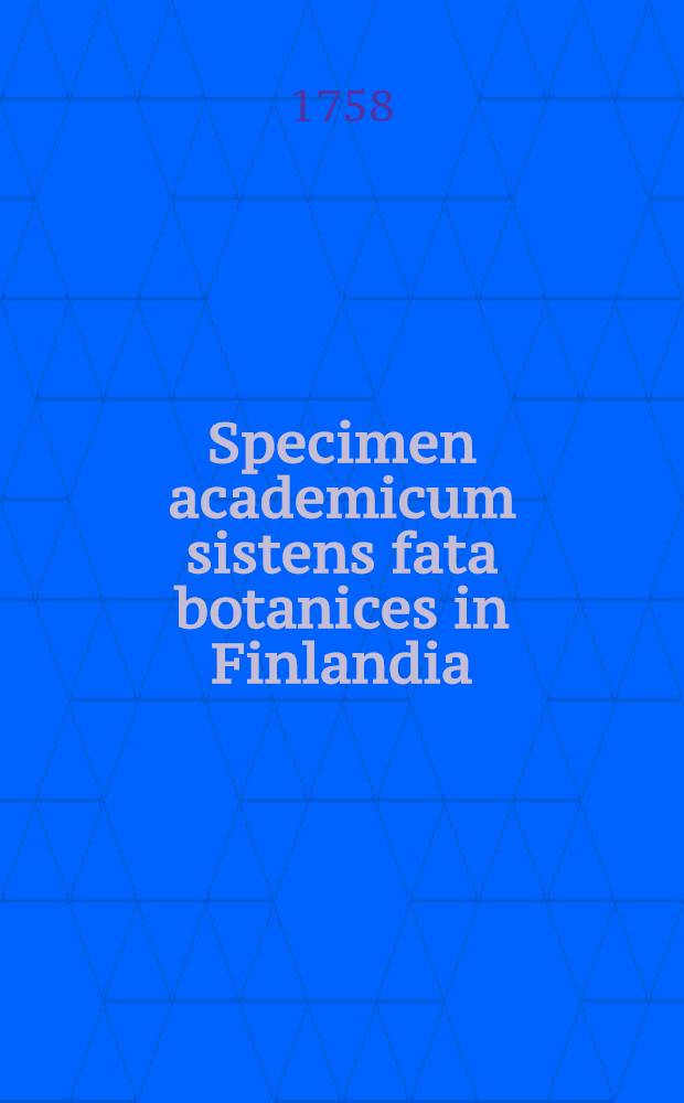 Specimen academicum sistens fata botanices in Finlandia