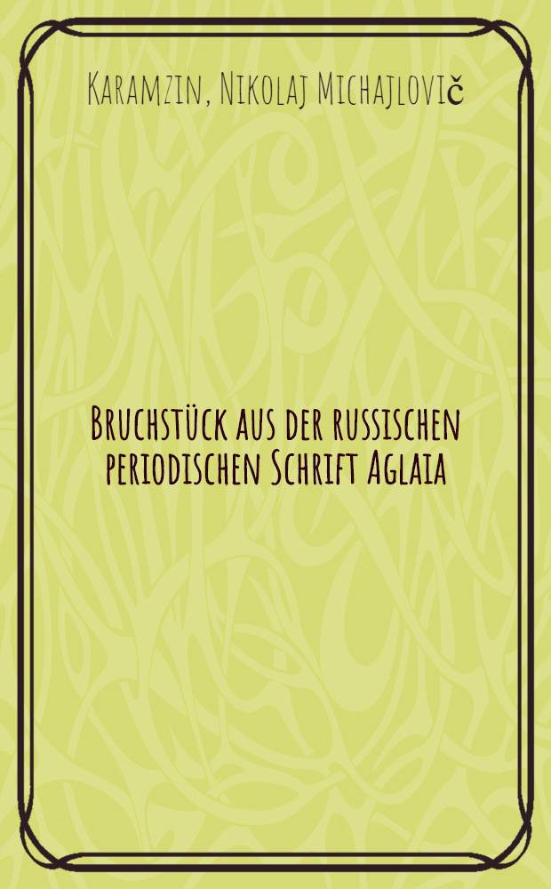 Bruchstück aus der russischen periodischen Schrift Aglaia