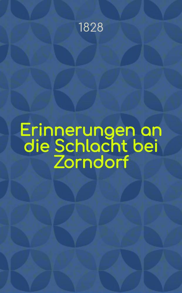 Erinnerungen an die Schlacht bei Zorndorf