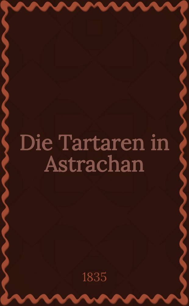 Die Tartaren in Astrachan