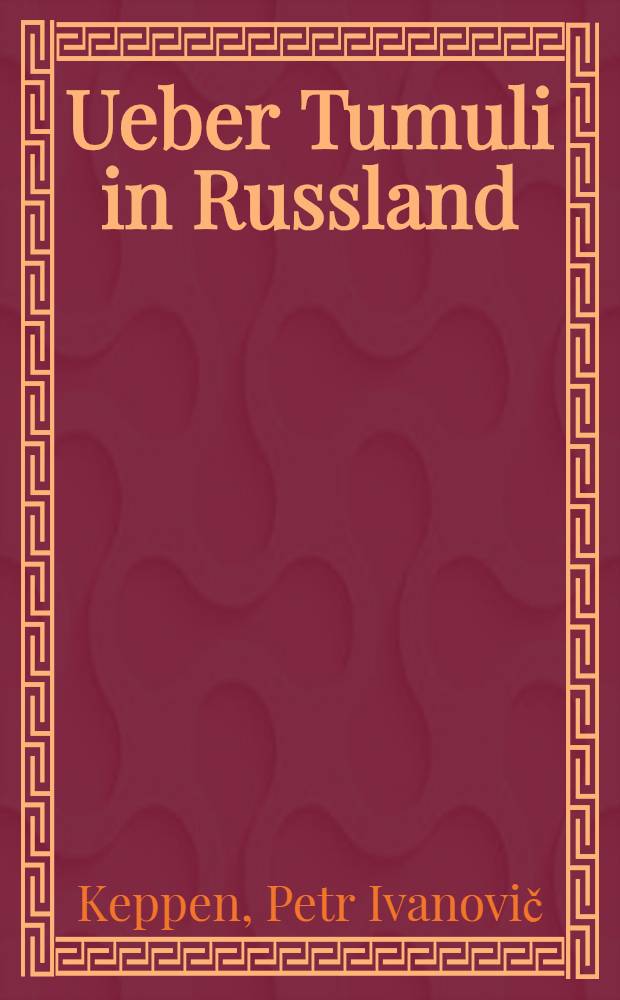 Ueber Tumuli in Russland