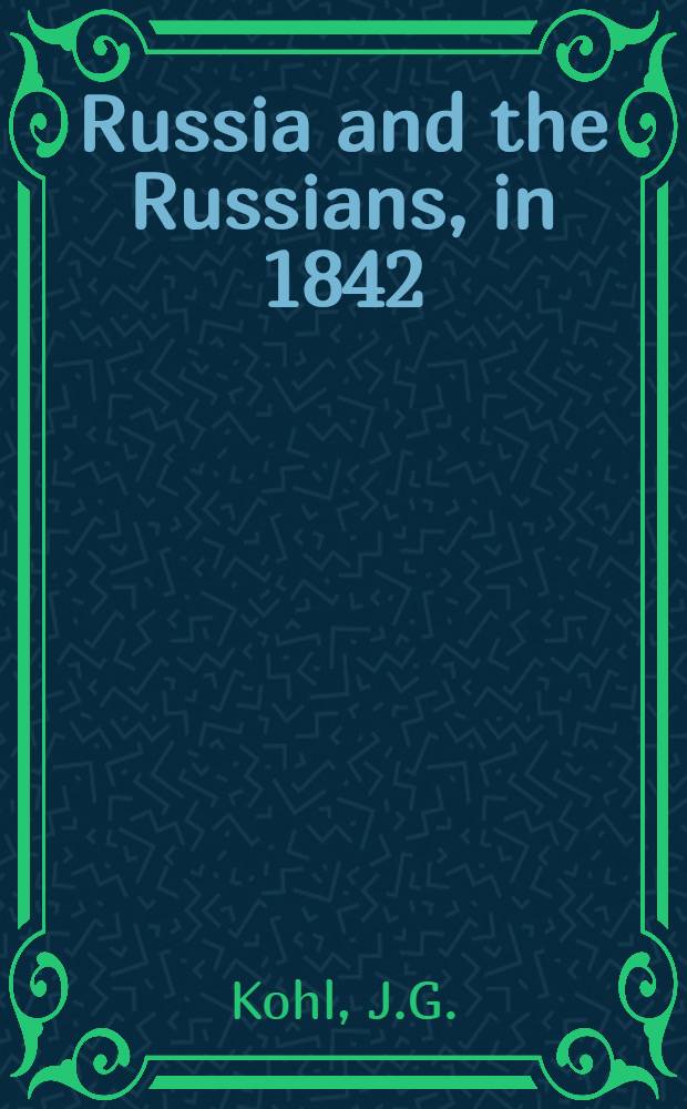 Russia and the Russians, in 1842