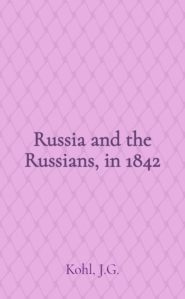 Russia and the Russians, in 1842