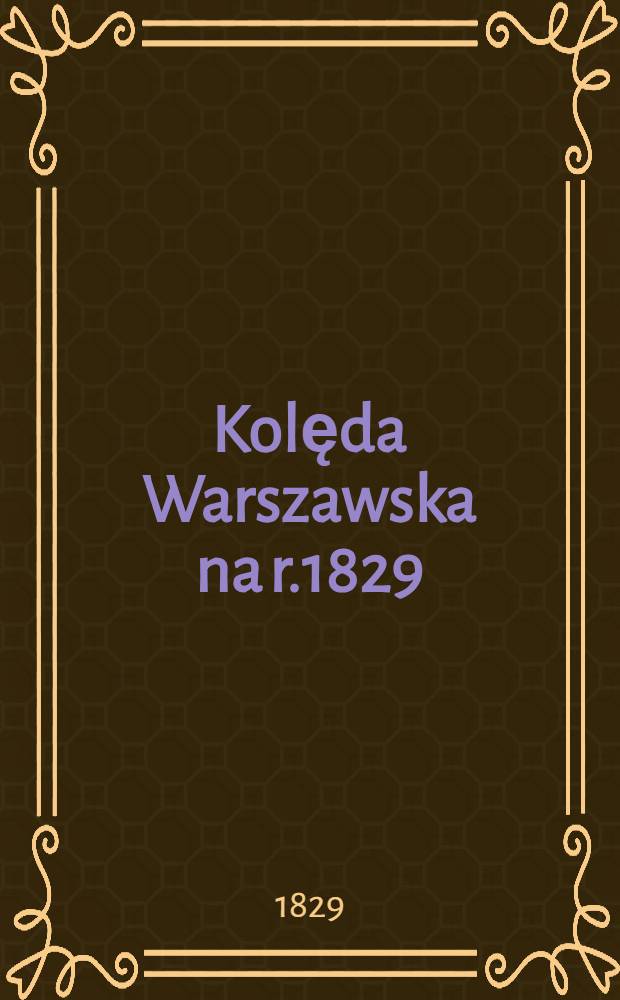 Kolęda Warszawska na r.1829